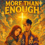 More Than Enough