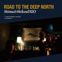 Road to the Deep North