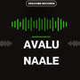 Avalu Naale