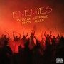 Enemies (Explicit)