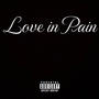 Love in Pain (Explicit)