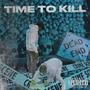 Time To Kill (feat. 9ineshotz) [Explicit]