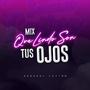 Mix Que Lindo Son Tus Ojos (feat. Sensual Latino)