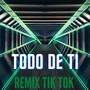 Todo de ti Remix Tik Tok