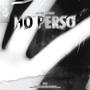 HO PERSO (Explicit)