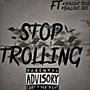 StopTrolling (feat. Ballout Rolo & Ballout Ski) [Explicit]