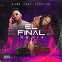 El Final (Remix) [Explicit]