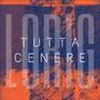 Tutta Cenere (Explicit)