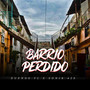 Barrio Perdido (Explicit)