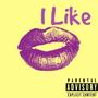 I Like (feat. Khidd Dynamics) [Explicit]