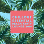 Chillout Essential Beach Party Lounge 2019