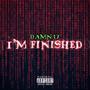 I'm Finished (Explicit)