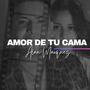 Amor De Tu Cama (Explicit)