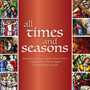 All Times And Seasons