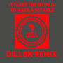 It Takes the World to Make a Miracle (Dill8n Remix)