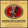 Johnny Boy's Rhythm (feat. Johnny and The Pretty Boys)