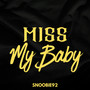 Miss My Baby