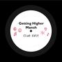 Getting Higher (Club Edit)