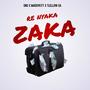 Re Nyaka Zaka (feat. Maddy kitt SA & Tlellow SA) [Explicit]