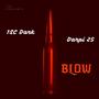 Blow (feat. Darpi 25) [Explicit]