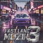 Fast Lane Muzik 3 (Explicit)