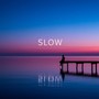 SLOW