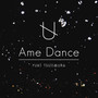 Ame Dance