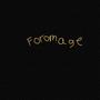Foromage (Explicit)