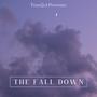 The Fall Down (feat. JP KILLED IT)