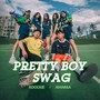 Pretty Boy Swag (Explicit)