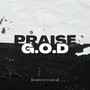 Praise G.O.D (Homerton B Remix)