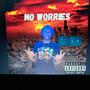 No Worries (Explicit)