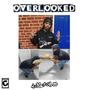 Overlooked (Explicit)