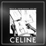 CELINE (feat. Kay Dre & Heavy 2x) [Explicit]