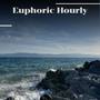 Euphoric Hourly