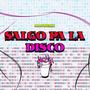 SALGO PA LA DISCO