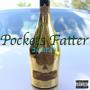 Pockets Fatter (Explicit)