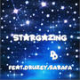 STARGAZING (feat. Druzey & $arafa) [Explicit]