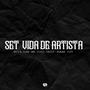 Set Vida De Artista (feat. Bl Silva Mc, Mc Mv Gold, Sueed, Snoop, Mc Braian & Mc Flipe) [Explicit]