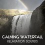 Calming Waterfall: Relaxation Sounds – Harmoniuos Zen Meditation, Emotional Contemplation, Breathing Exercises, Mindfulness, Spa