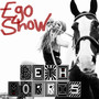 Ego Show (Explicit)