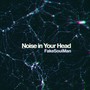 Noise In Your Head