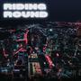 Riding Round (Explicit)