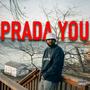 PRADA YOU (Explicit)