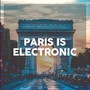 Paris Is Electronic