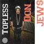 Don jews-topless (Explicit)