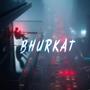 BHURKAT (feat. Jazzy Nanu) [Explicit]