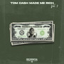 Tom Cash Made Me Rich Vol. 1 (Explicit)