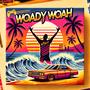 Woady Woah (Explicit)