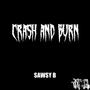 Crash and burn (feat. J miller & Ellie Larson) [Explicit]